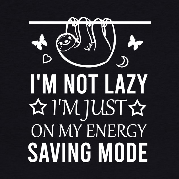 I'm not lazy i'm just on my energy saving mode by cypryanus